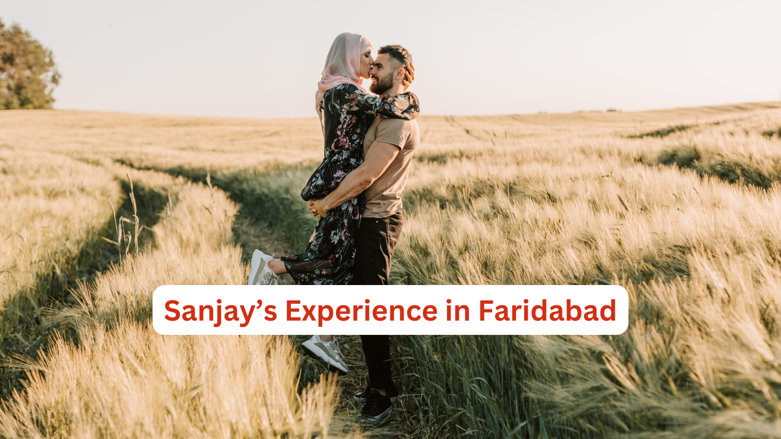 Sanjay’s Experience in Faridabad