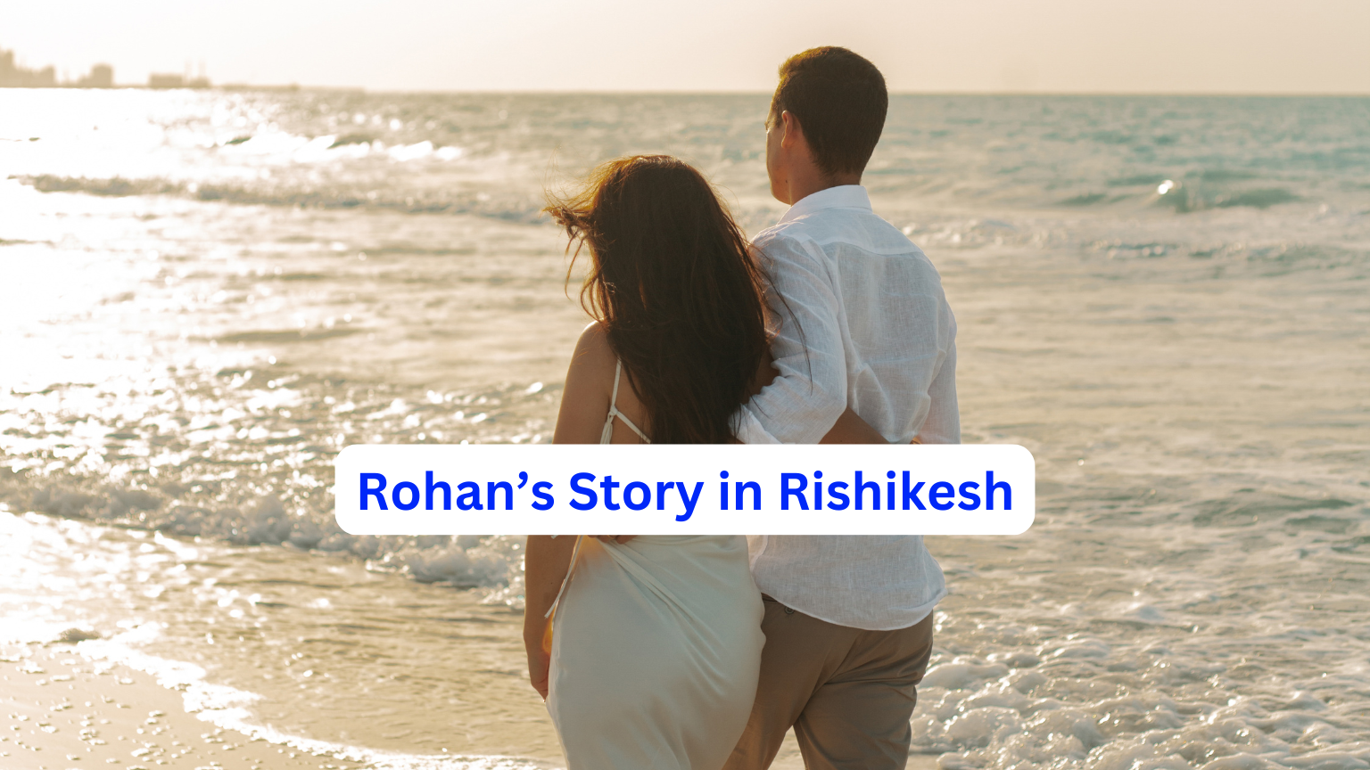 Rohan’s Story in Rishikesh