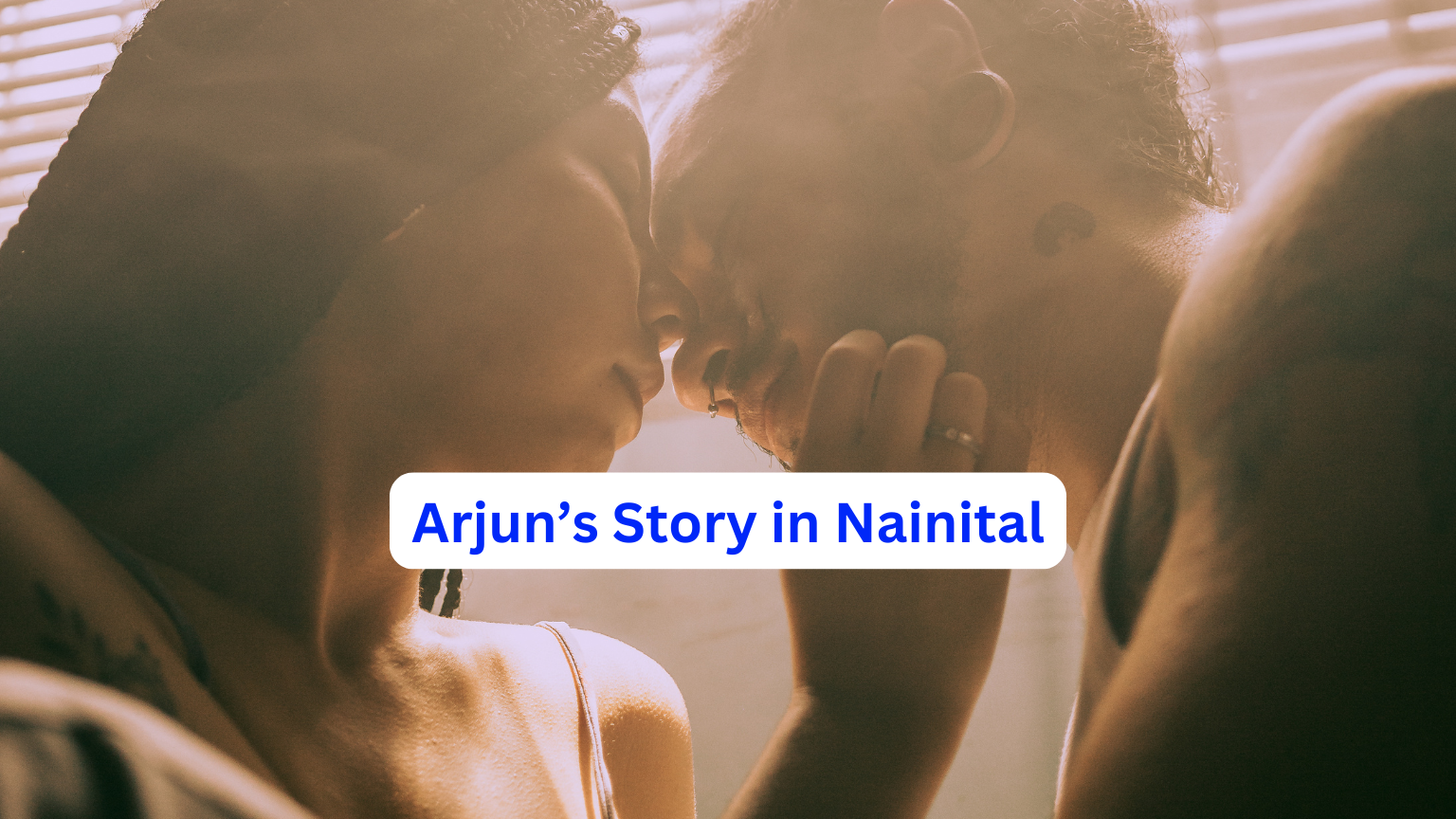 Arjun’s Story in Nainital